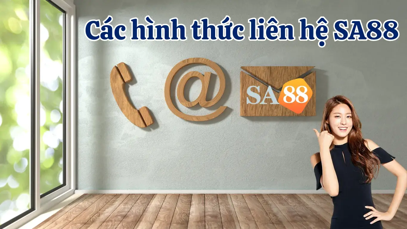 Những kênh liên hệ và CSKH SA88