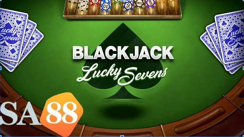 Giới thiệu game bài Blackjack Lucky Sevens