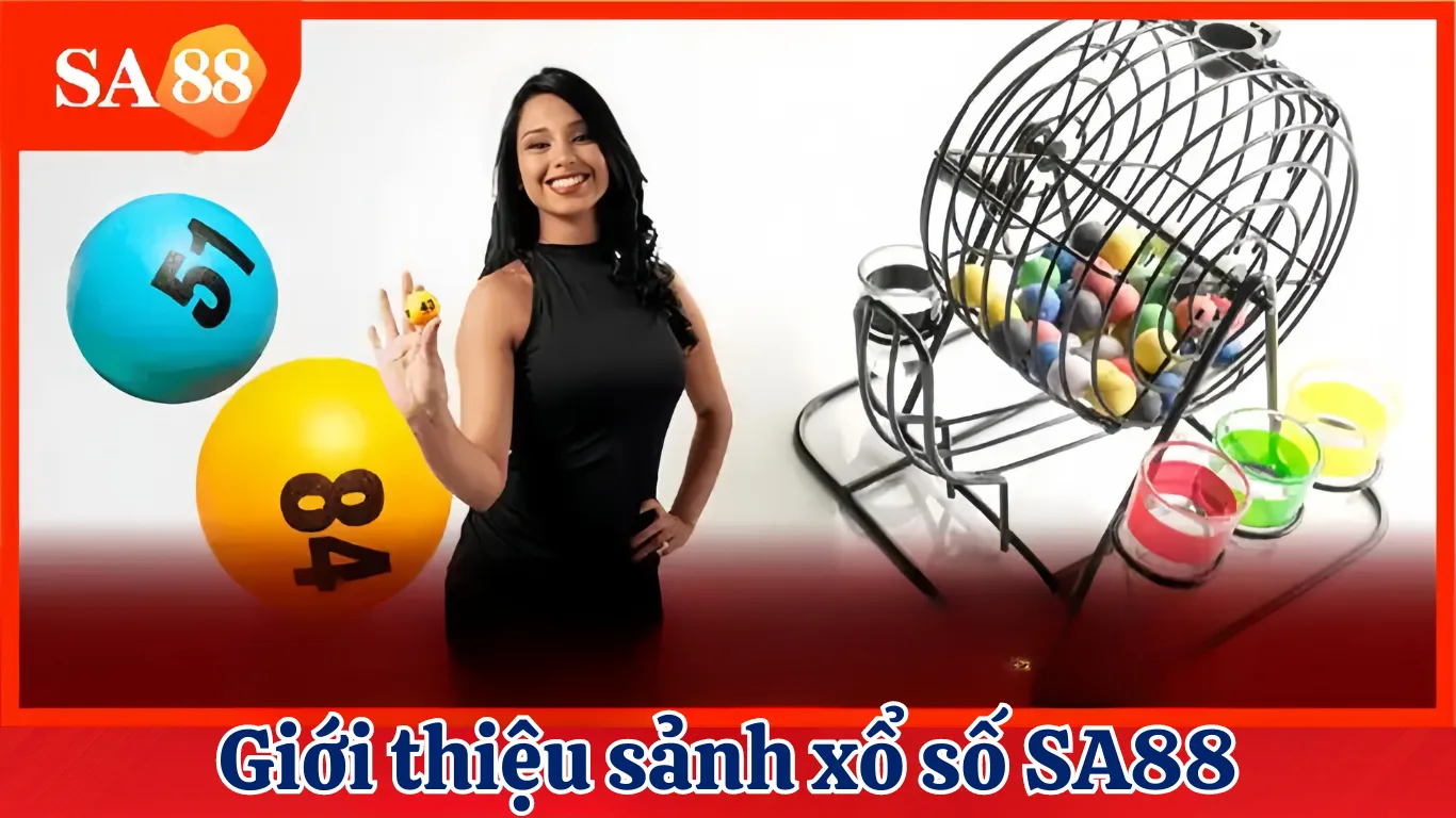 Giới thiệu sảnh xổ số SA88